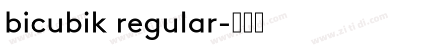 bicubik regular字体转换